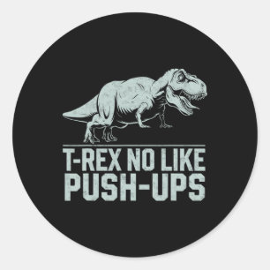 Lustiger T-Rex mag keine Liegestütze Dinosaurier W Runder Aufkleber