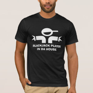 Lustiger T - Shirt mit Zitat für Blackjackspieler