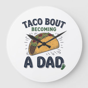 Lustiger Taco darüber, dass man Papa wird Schwange Große Wanduhr