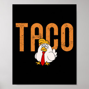 Lustiger Taco-Handel Chicken Taco Trump Immer Huhn Poster