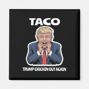 Lustiger Taco hat Trump verängstigt, kneift immer  Magnet