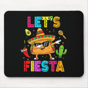 Lustiger Taco Lass uns Fiesta-Party Cinco De Mayo Mousepad