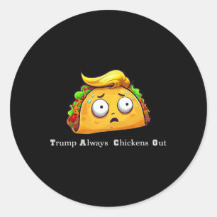Lustiger Taco Trump kneift immer Cute Los geht's Runder Aufkleber