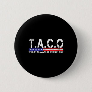 Lustiger Taco Trump kneift immer für Männer Frauen Button
