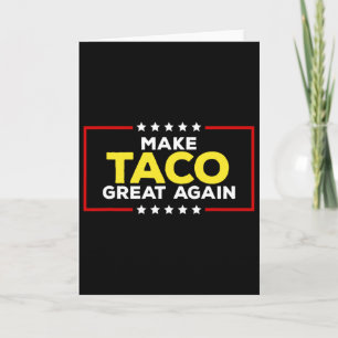 Lustiger Taco Trump kneift immer Mach den Taco wie Karte