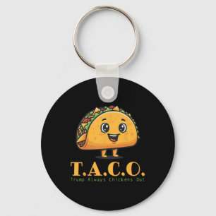 Lustiger Taco Trump kneift immer raus Los geht's T Schlüsselanhänger