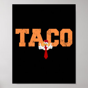 Lustiger Taco Trump kneift immer T.a.c.o 10 Poster
