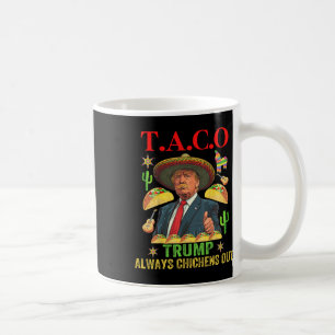 Lustiger Taco Trump kneift immer T.a.c.o 12 Kaffeetasse