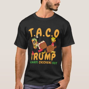 Lustiger Taco Trump kneift immer T.a.c.o _2 T-Shirt