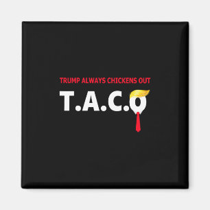 Lustiger Taco Trump kneift immer T.a.c.o 4  Magnet