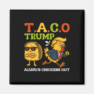 Lustiger Taco Trump kneift immer T.a.c.o Meme Magnet