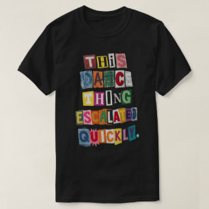 Lustiger Tanz-Besessenheits-Lösegeldscheinzitat T-Shirt