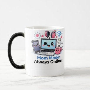 Lustiger Tech-Mama-Becher Mama-Modus Immer Online  Verwandlungstasse