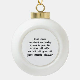 Lustiger Text über Frauen und Männer. Keramik Kugel-Ornament