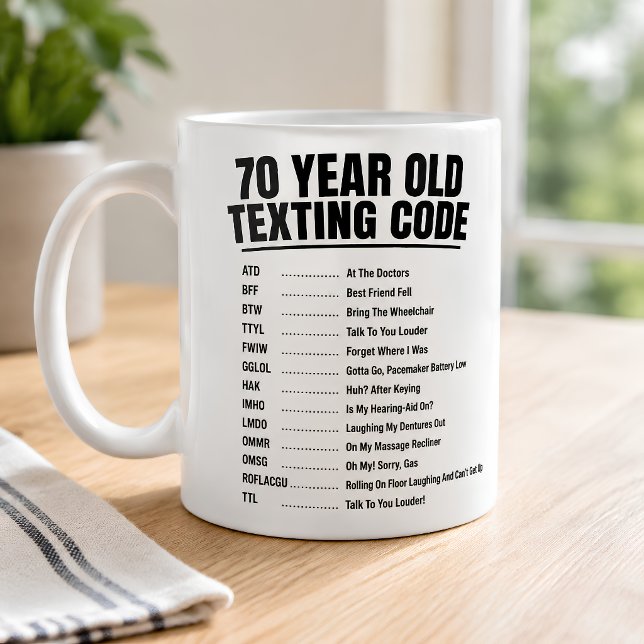 Lustiger Textcode für 70-Jährige Kaffeetasse (Von Creator hochgeladen)