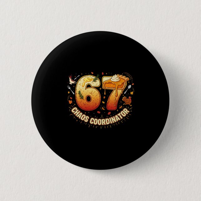 Lustiger Thanksgiving-Chaos-Koordinator 67 Meme He Button (Vorderseite)