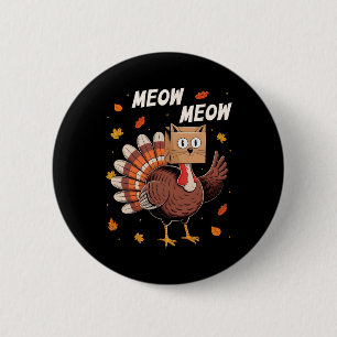 Lustiger Thanksgiving Truthahn Katze Miau Thanksgi Button