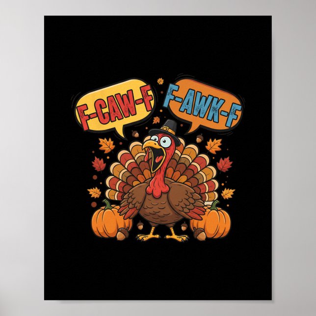 Lustiger Thanksgiving Truthahn Meme F-caw-f F-awk- Poster (Vorne)