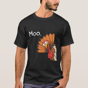 Lustiger Thanksgiving Truthahn Moo Ich Bin Eine Ku T-Shirt