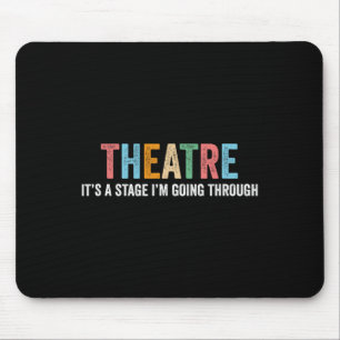 Lustiger Theater-Drama-Lehrer-Bühnenstück-Broadway Mousepad