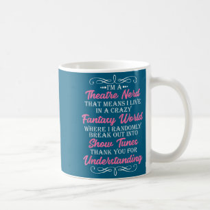 Lustiger Theater-Nerd Theater-Geek Schauspieler Kaffeetasse