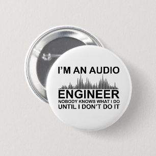 Lustiger Toningenieur sagt Audiotechnik Button