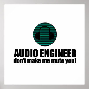 Lustiger Toningenieur sagt Audiotechnik Poster