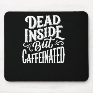 Lustiger Toter Innerhalb Sarkastischer Humor Zitat Mousepad