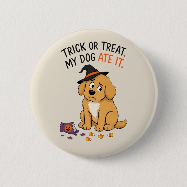 Lustiger Trick oder Treat Mein Hund hat es gefress Button (Vorderseite)
