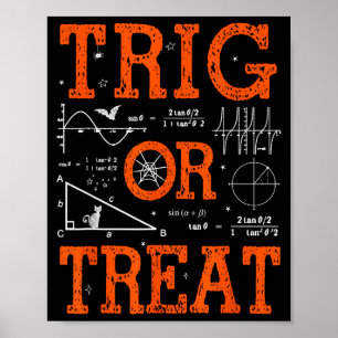 Lustiger Trig oder Treat Trigonometrie Mathematikl Poster
