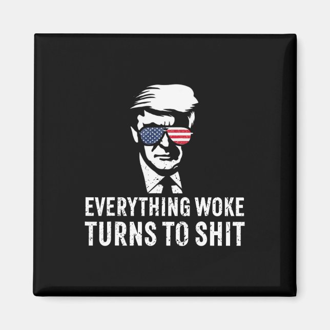 Lustiger Trump Alles Woke Wird Zu Zitat  Magnet (Vorne)