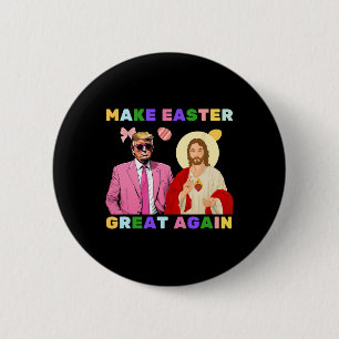 Lustiger Trump Jesus Christus macht Ostern wieder  Button