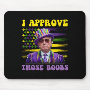 Lustiger Trump Mardi Gras USA Ich genehmige diese Mousepad