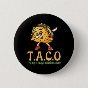 Lustiger Trump Taco Trump kneift immer _18  Button