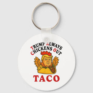 Lustiger Trump Taco Trump kneift immer _19 Schlüsselanhänger