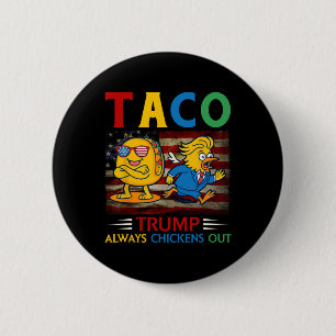 Lustiger Trump Taco Trump kneift immer 30  Button