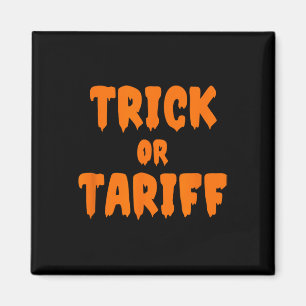 Lustiger Trump - Trick Or Tariff _1 Magnet
