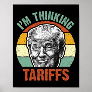 Lustiger Trump-Zoll - Ich denke an Zölle Politisch Poster