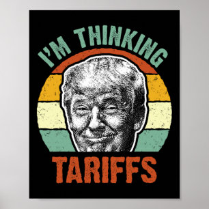 Lustiger Trump-Zoll - Ich denke an Zölle Politisch Poster