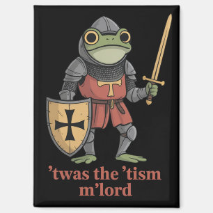 Lustiger T'war Der 'Tismus M'Lord Mittelalterliche Magnet