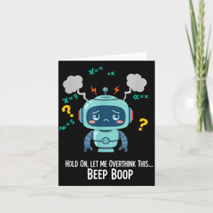 Lustiger überdenkender Roboter Beep Boop Moment  Karte