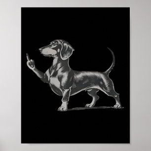 Lustiger unhöflicher schwarzer Dachshund-Hund Meme Poster