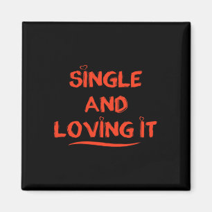 Lustiger Valentinstag Single und liebe es Valentin Magnet
