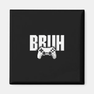 Lustiger Videospieler Bruh Spielcontroller für Kin Magnet