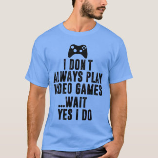 Lustiger Videospielspieler Gaming-Zitat Witz Contr T-Shirt