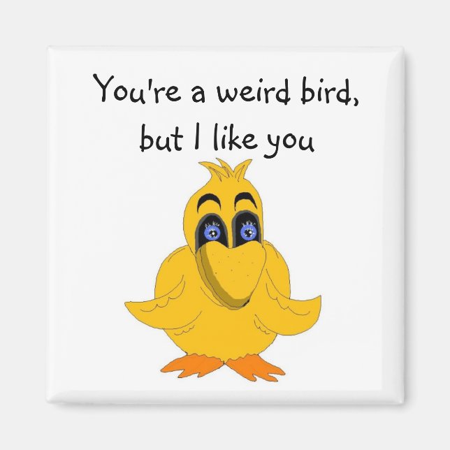 Lustiger Vogel mit Spruch Magnet (Vorne)