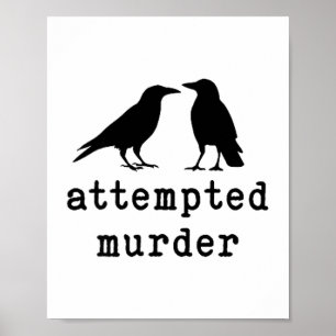 Lustiger Vogel versuchte Mord Krähe T-Shirt Poster