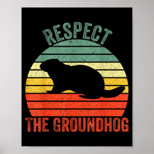 Lustiger Waldmurmeltier Respektiere den Groundhog Poster