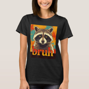 Lustiger Waschbär Bruh Meme Teens Jungen Mädchen M T-Shirt