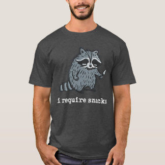 Lustiger Waschbär, ich benötige Snacks für Männer  T-Shirt